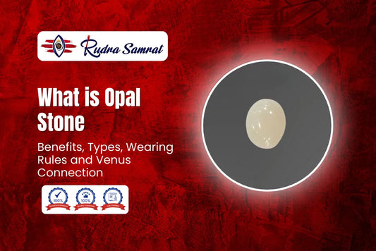 What is Opal Stone (Dhudiya Pathar)? Benefits, Types, Wearing Rules and Venus Connection