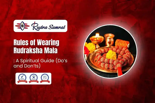 Rules of Wearing Rudraksha Mala: A Spiritual Guide (Do’s and Don’ts)